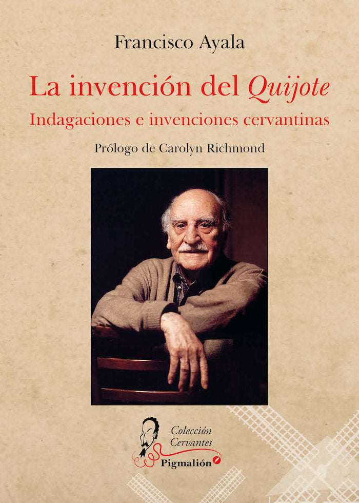 LA INVENCION DEL QUIJOTE., de Ayala García-Duarte, Francisco | portada del libro