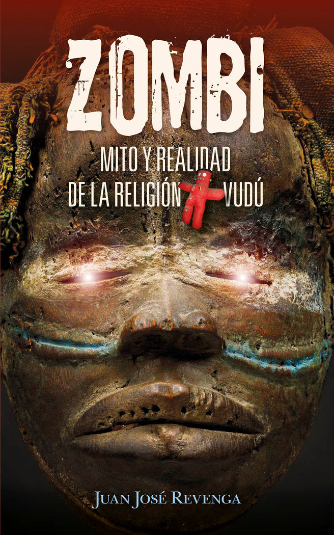 Zombi. Mito y realidad de la religión Vudú, de Juan José Revenga Montejo | portada del libro