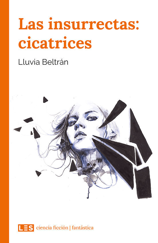 Las insurrectas: cicatrices, de Beltrán, Lluvia | portada del libro