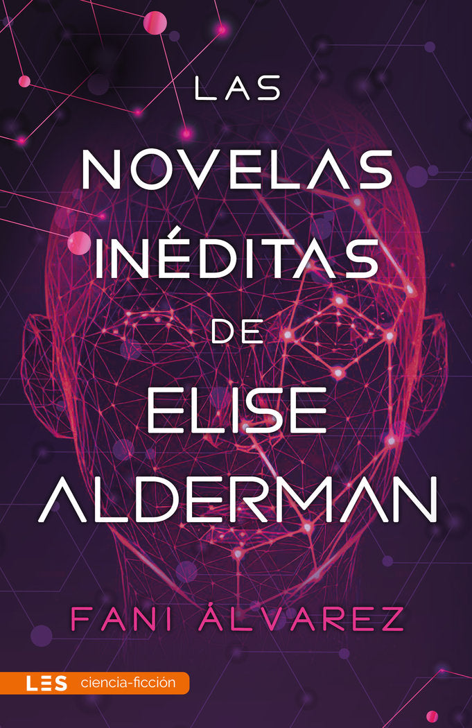 LAS NOVELAS INEDITAS DE ELISE ALDERMAN, de ALVAREZ, FANI | portada del libro