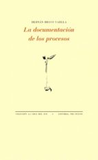 DOCUMENTACIÓN DE LOS PROCESOS, LA, de HERNAN BRAVO VARELA | portada del libro