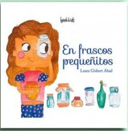 EN FRASCOS PEQUEÑITOS, de GISBERT, LAURA | portada del libro