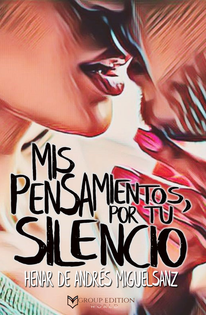MIS PENSAMIENTOS POR TU SILENCIO, de de Andés Miguelsanz, Henar de Andés Miguelsanz | portada del libro