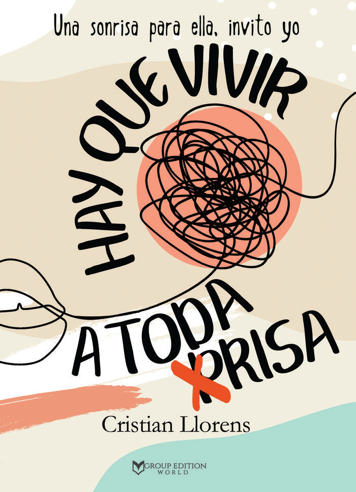 HAY QUE VIVIR A TODA PRISA, de LLORENS, CRISTIAN | portada del libro
