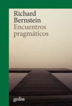 Encuentros pragmáticos, de Richard J. Bernstein | portada del libro