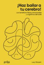 ¡Haz bailar a tu cerebro!, de LUCY VINCENT | portada del libro