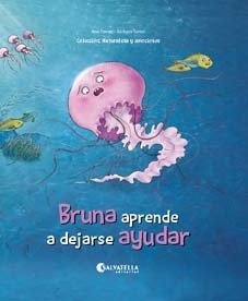 Bruna aprende a dejarse ayudar, de Ferrer Claveria, Anna | portada del libro