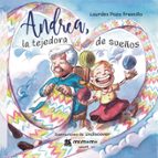 Andrea, la tejedora de sueños, de LOURDES POZA FRESNILLO | portada del libro