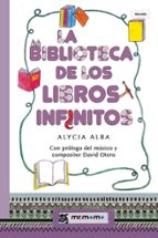 La Biblioteca de los Libros Infinitos, de ALYCIA ALBA | portada del libro