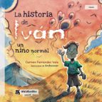 La historia de Iván, un niño normal, de CARMEN FERNANDEZ VELA | portada del libro