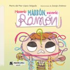 Menudo marrón, menudo Ramón (TAPA DURA), de MARIA DEL MAR LOPEZ DELGADO | portada del libro