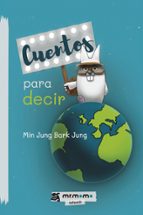 Cuentos para decir, de MIN JUNG BARKJUNG | portada del libro