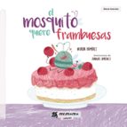 El mosquito quiere frambuesas, de NERIDA RAMIREZ | portada del libro