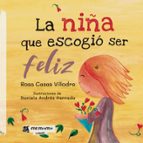 La niña que escogió ser feliz, de ROSA CASASVILLODRE | portada del libro