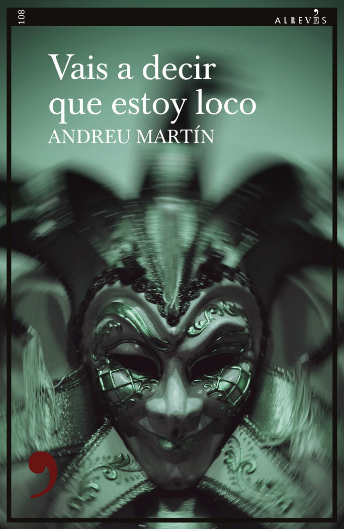 Vais a decir que estoy loco, de Martín, Andreu | portada del libro