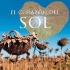 El corazón del Sol, de MAITE ALBARRAN | portada del libro