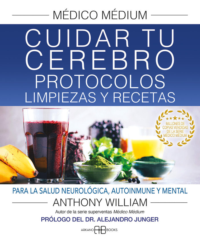 MEDICO MEDIUM CUIDAR TU CEREBRO PROTOCOLOS LIMPIEZAS Y RE, de ANTHONY WILLIAM | portada del libro