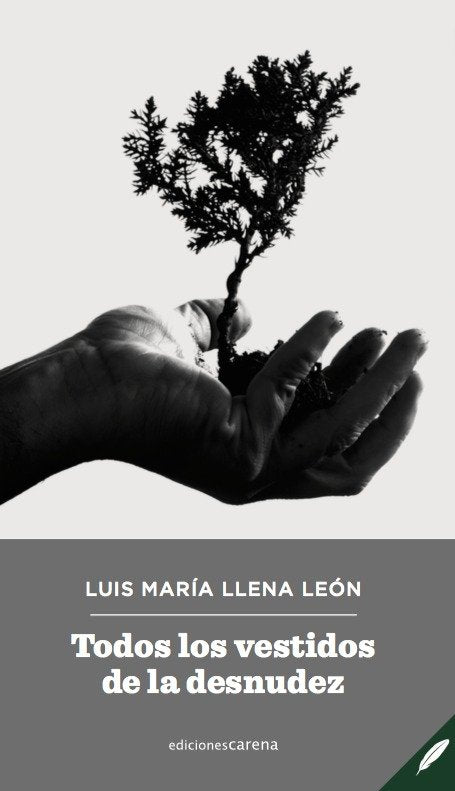 Todos los vestidos de la desnudez, de Llena León, Luis María | portada del libro