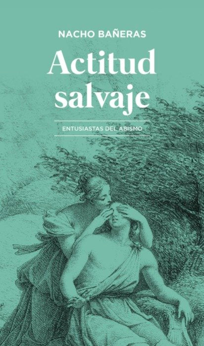 Actitud salvaje, de Bañeras, Nacho | portada del libro