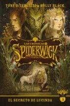 LAS CRONICAS DE SPIDERWICK 3: EL SECRETO DE LUCINDA, de Tony DiTerlizziHolly Black | portada del libro