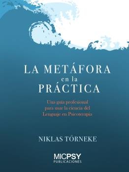 La metáfora en la práctica, de Törneke, Niklas | portada del libro