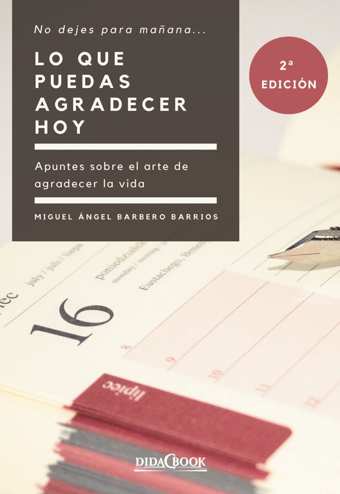 NO DEJES PARA MAÑANA LO QUE PUEDAS AGRADECER HOY, de BARBERO BARRIOS, MIGUEL ANGEL | portada del libro