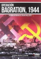 Operación Bagration, 1944, de Antonio Muñoz Lorente | portada del libro