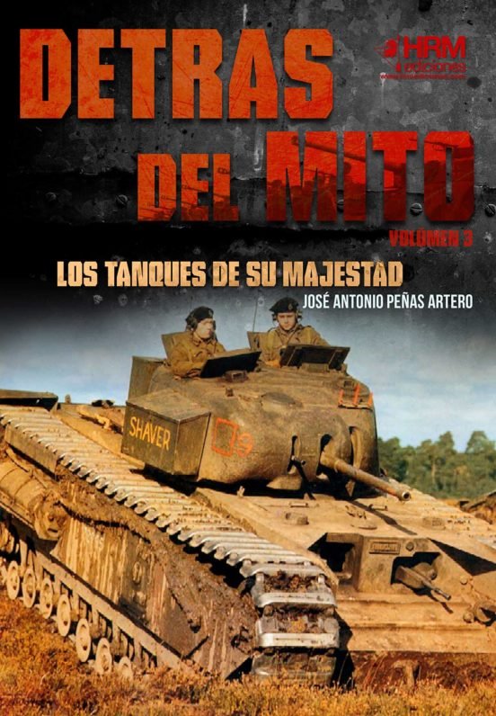 Detrás del mito: los tanques de Su Majestad, de Peñas Artero, José Antonio | portada del libro
