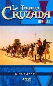 LA TERCERA CRUZADA 1189-1191, de SAEZ ABAD, RUBEN | portada del libro