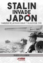 STALIN INVADE JAPON 1945, de Rubén Villamor | portada del libro