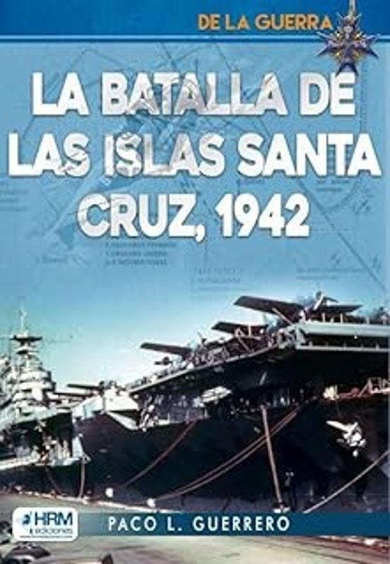 LA BATALLA DE LAS ISLAS SANTA CRUZ, 1942, de L GUERRERO PACO | portada del libro