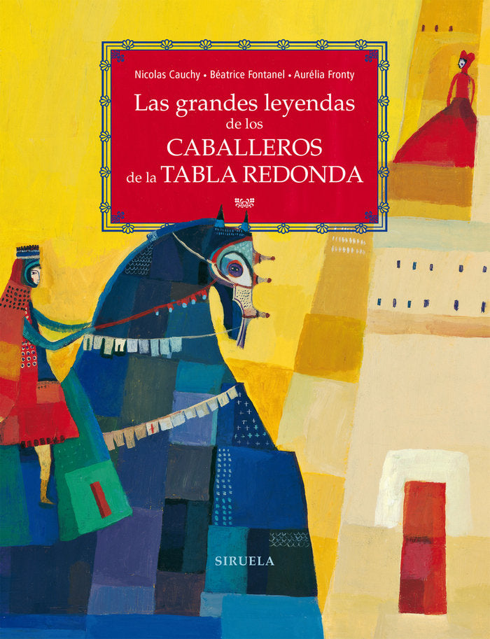 Las grandes leyendas de los caballeros de la Tabla Redonda, de Cauchy, Nicolas | portada del libro