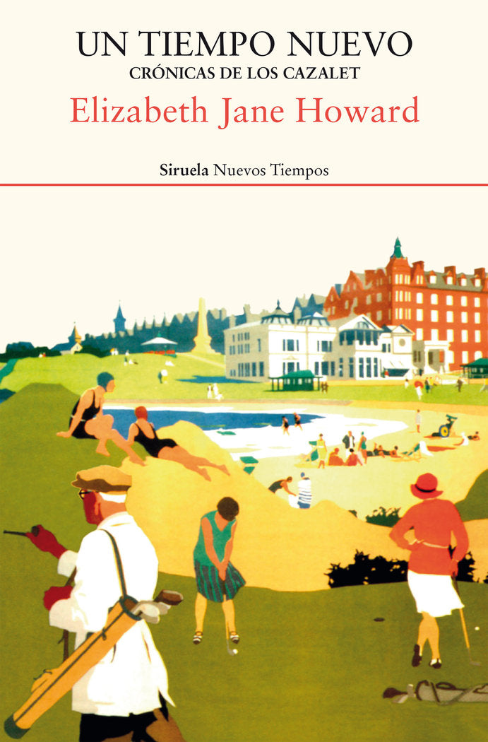 Un tiempo nuevo. Crónicas de los Cazalet, de Howard, Elizabeth Jane | portada del libro