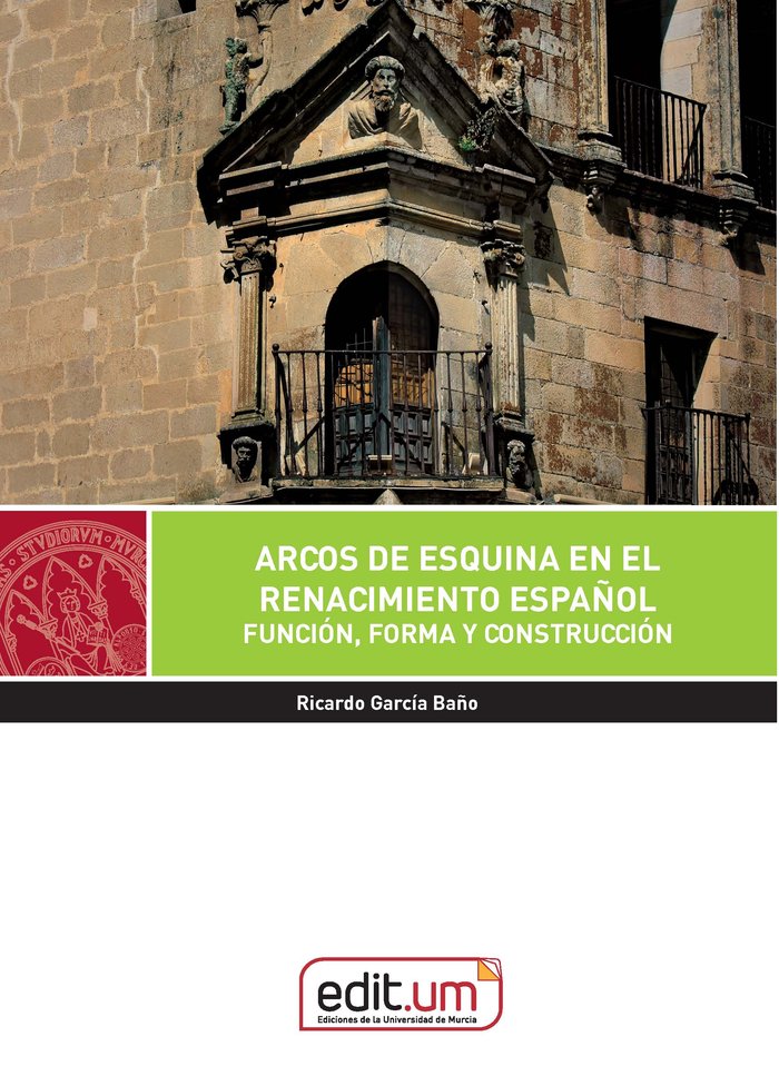 Arcos de Esquina en el Renacimiento Español., de GARCÃA BAÑO, RICARDO | portada del libro