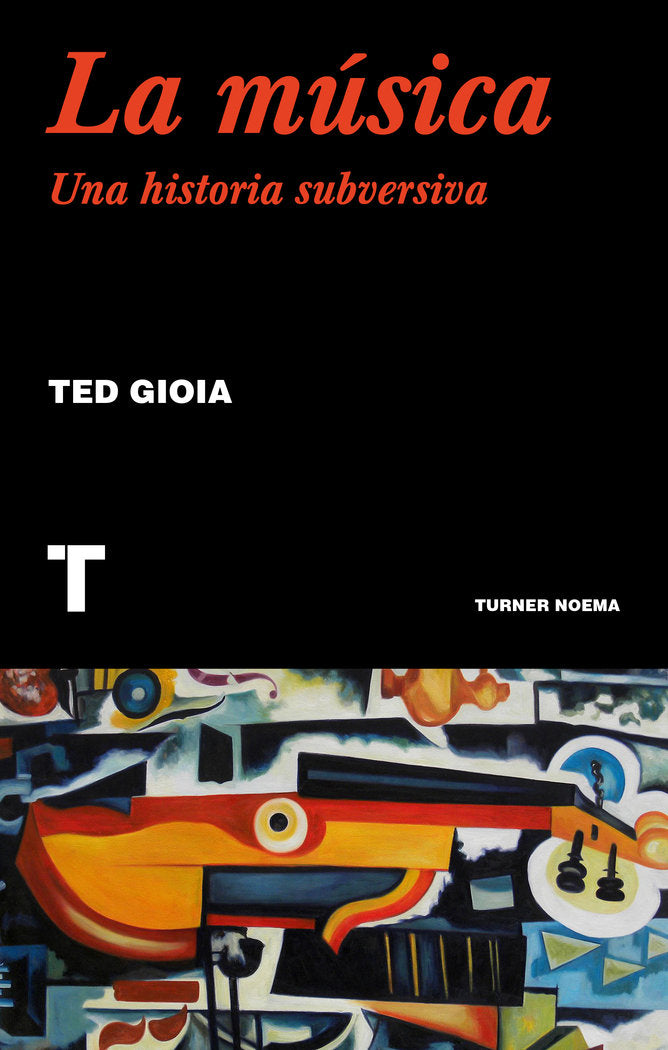 La música, de Gioia, Ted | portada del libro