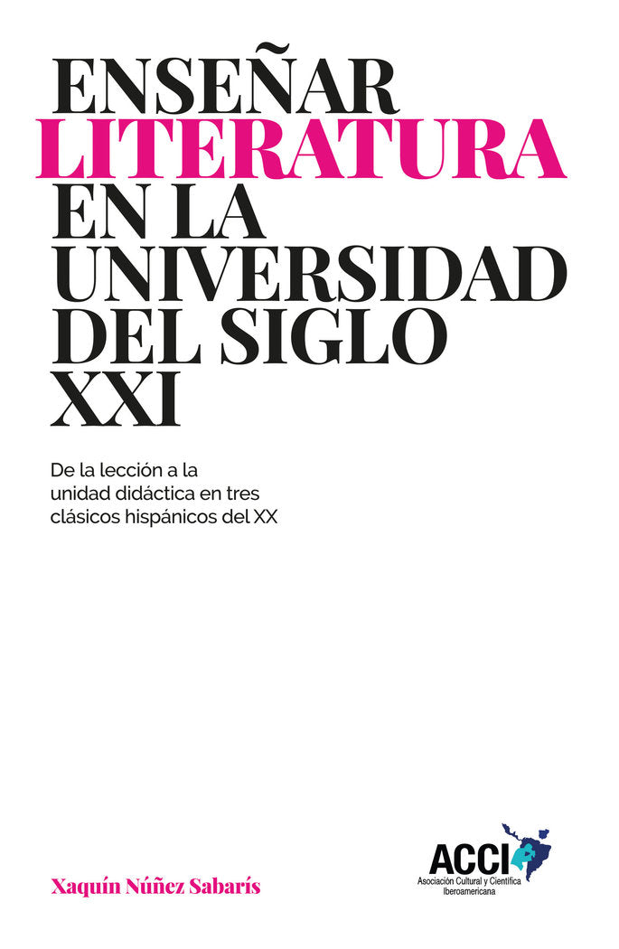 Enseñar literatura en la universidad del siglo XXI, de Núñez Sabarís, Xaquín | portada del libro