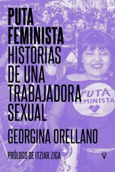 Puta feminista, de ORELLANO, GEORGINA | portada del libro