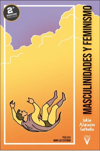MASCULINIDADES Y FEMINISMO N.E., de AZPIAZU CARBALLO, JOKIN | portada del libro