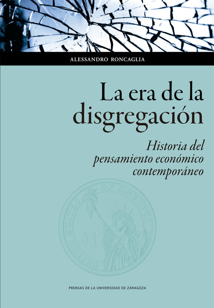 La era de la disgregación: historia del pensamiento económico contemporáneo, de Roncaglia, Alessandro | portada del libro