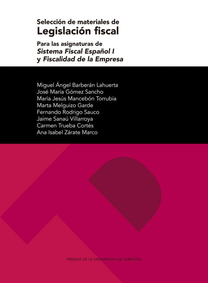 Selección de materiales de legislación fiscal para las asignaturas de Sistema Fiscal Español I y Fis, de Barberán Lahuerta, M