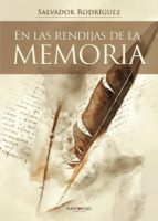 En las rendijas de la memoria, de SALVADOR RODRIGUEZ | portada del libro