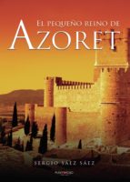 El pequeño reino de Azoret, de Sáez Sáez | portada del libro