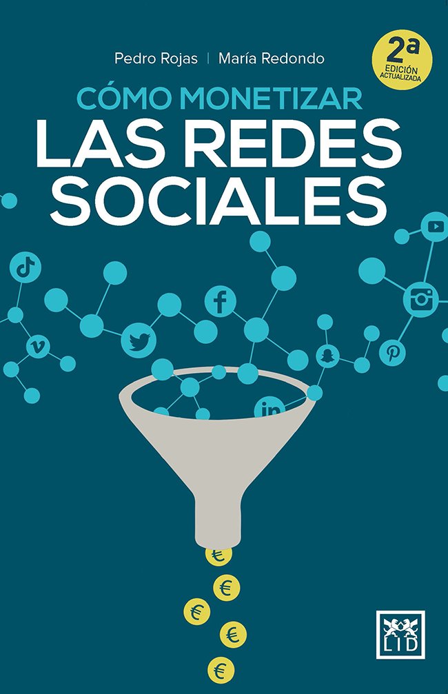 Cómo monetizar las redes sociales, de Rojas Aguado, Pedro | portada del libro