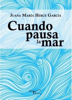 Cuando pausa la mar, de Herce, Juana María | portada del libro