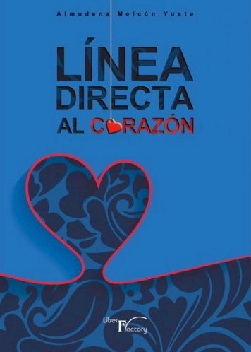 Línea directa al Corazón, de Melcón Yuste, Almudena | portada del libro