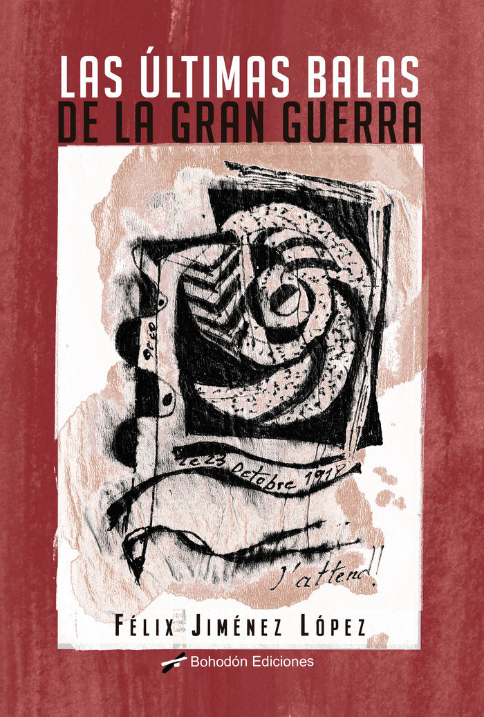 Las últimas balas de la Gran Guerra, de Jiménez López, Félix | portada del libro