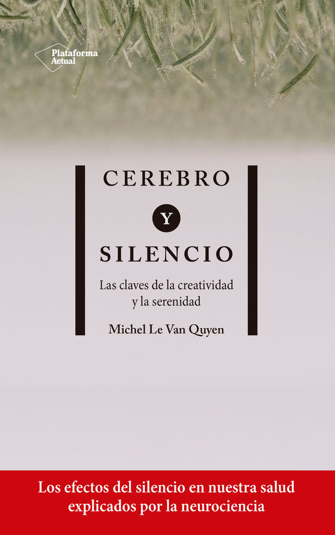 Cerebro y silencio, de Le Van Quyen, Michel | portada del libro