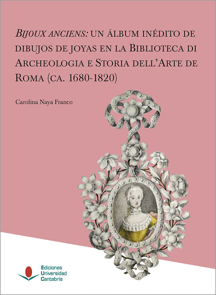 BIJOUX ANCIENS UN ALBUM INEDITO DE DIBUJO, de CAROLINA NAYA FRANCO | portada del libro