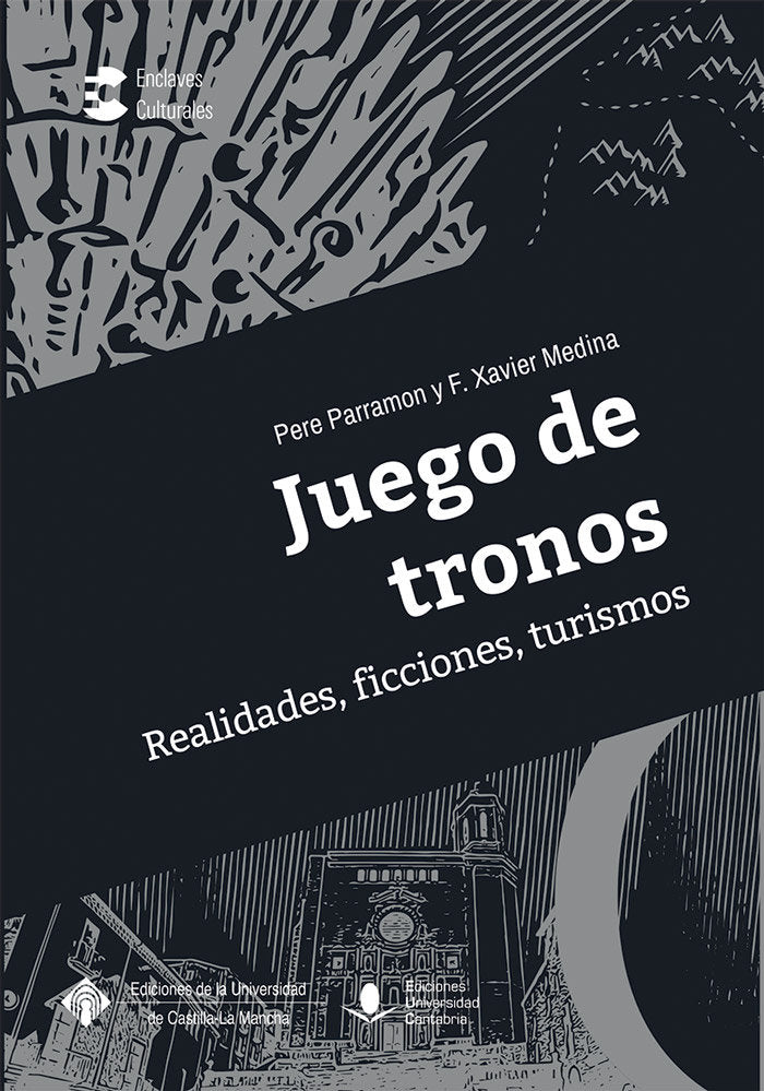 Juego de tronos. Realidades, ficciones, turismos, de PARRAMON RUBIO, PERE | portada del libro