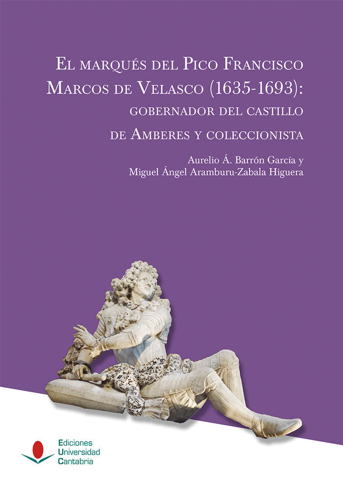 EL MARQUES DEL PICO FRANCISCO MARCOS DE VELASCO (1635-1693):, de BARRON GARCIA, AURELIO | portada del libro